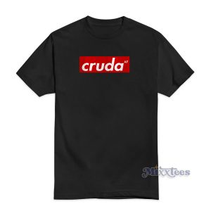 Cruda Af T-Shirt for Unisex