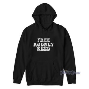 Free Rodney Reed Black Hoodie for Unisex