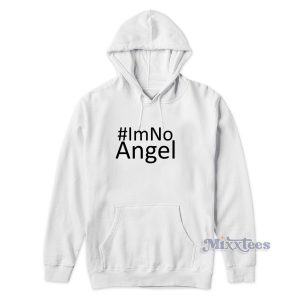 #IM NO ANGEL Hoodie for Unisex