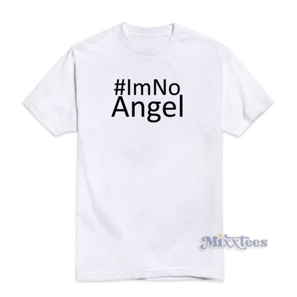 #IM NO ANGEL T-Shirt for Unisex