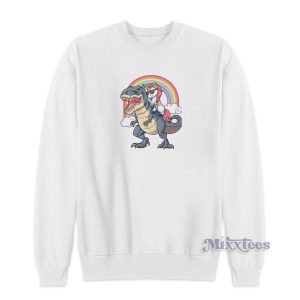 Unicorn Riding A T-Rex Dinosaur Sweatshirt for Unisex