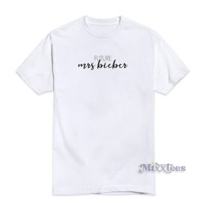 Future Mrs Bieber Justin Bieber T-Shirt