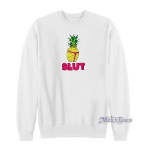 Pineapple Slut Parody Sweatshirt for Unisex