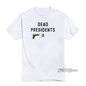 Dead Presidents Pete Davidson T-Shirt