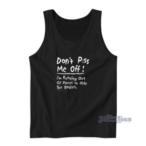 Don't Piss Me Off Tank Top for Unisex