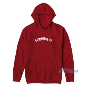 Seriously Hoodie Men's and Women's