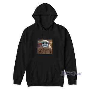Baby Yoda It Goes Over Your Nose Hoodie