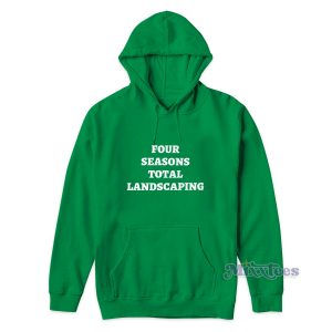Four Seasons Total Landscaping Hoodie