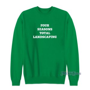 Four Seasons Total Landscaping Sweatshirt