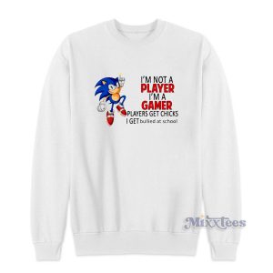 I'm Not a Player I'm a Gamer Sonic Sweatshirt