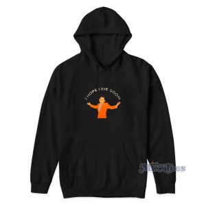 Joan Cornella I Hope I Die Soon Hoodie