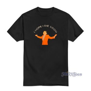 Joan Cornella I Hope I Die Soon T-shirt