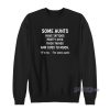 Some Aunts Have Tattoos Sweatshirt Cheap Custom
