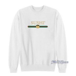 Sushi Gucci Parody Sweatshirt for Unisex