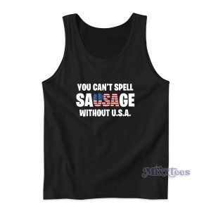 You Cant Spell Sausage Without Usa Tank Top