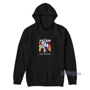 Disney Villain Like It's a Bad Thing Hoodie