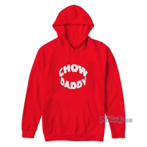 Chow Daddy Hoodie Cheap Custom
