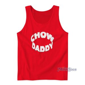 Chow Daddy Tank Top Cheap Custom