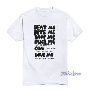 Beat Me Bite Me Whip Me T-Shirt for Unisex