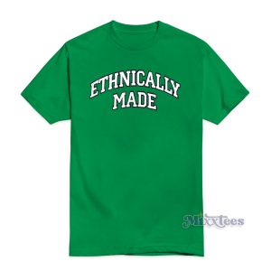 Ethnically Made T-Shirt Cheap Custom