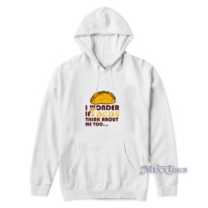 Funny Taco Saying Hoodie for Unisex