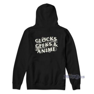 Glocks Geeks and Anime Hoodie for Unisex