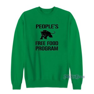 People's Free Food Program Free Food Program Sweatshirt