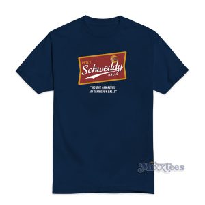Pete’s Schweddy Balls T-Shirt for Unisex
