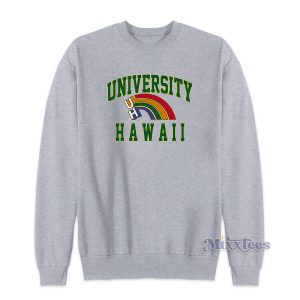 The Universiti Of Haway Sweatshirt for Unisex