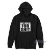 Don't Ask Me For Shit Hoodie for Unisex