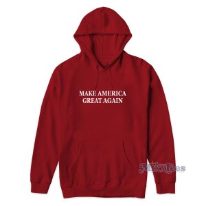 Make America Great Again Hoodie