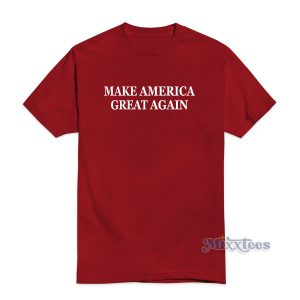 Make America Great Again T-Shirt