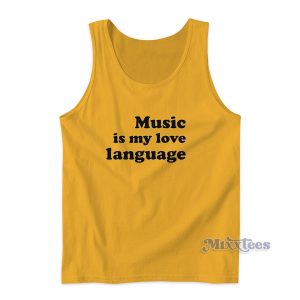 Music Is My Love Language Tank Top for Unisex