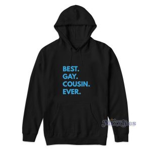 Best Gay Cousin Ever Hoodie for Unisex
