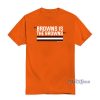 Browns Is The Browns T-Shirt For Unisex