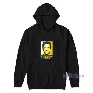 Aaron Rodgers Four More Years Hoodie for Unisex