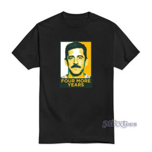 Aaron Rodgers Four More Years T-Shirt For Unisex