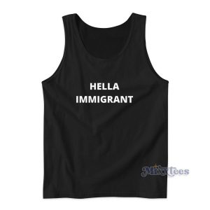 Hella Immigrant Tank Top for Unisex