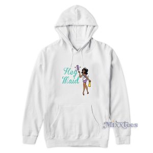Hey Maid Hoodie for Unisex