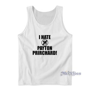 I Hate 11 Payton Pritchard Tank Top Cheap Custom