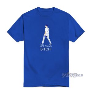 Nice Swing Bitch T-Shirt For Unisex