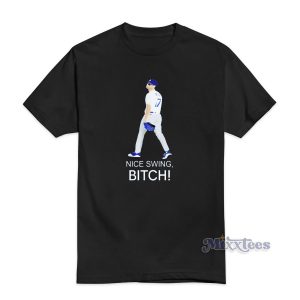 Nice Swing Bitch T-Shirt For Unisex