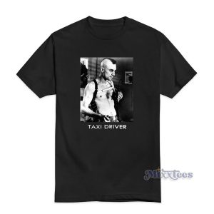 Robert De Niro Taxi Driver Movie T-Shirt For Unisex