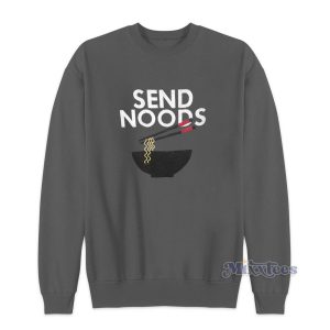 Send Noods Sweatshirt for Unisex