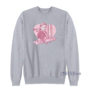 Star Wars You're The Obi-Wan For Me Valentine Sweatshirt
