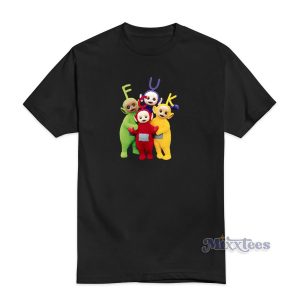 Teletubbies Fuck Funny T-Shirt For Unisex