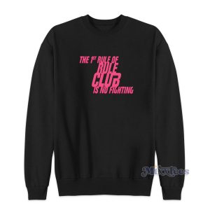 The 1st Rule Of Rule Club Is No Fighting Sweatshirt