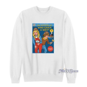 The Mystery Of Who Give A Sweatshirt for Unisex