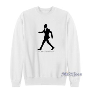 The Walk To Freedom Sweatshirt for Unisex