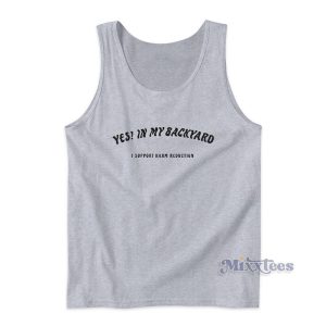 Yes In My Backyard Tank Top Cheap Custom